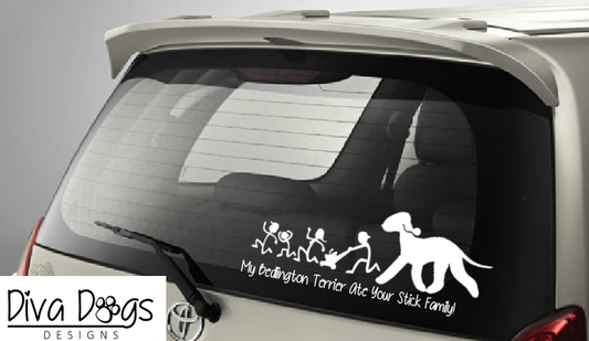 My Bedlington Terrier Ate Your Stick Family Car Window Sticker / Decal