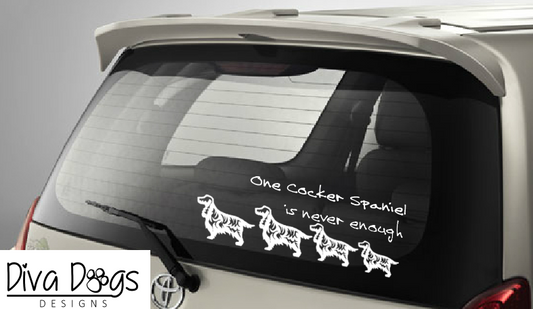 One Cocker Spaniel Is Never Enough Car Window Sticker / Decal