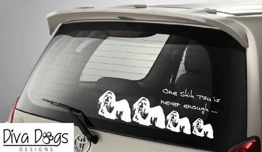 One Shih Tzu Is Never Enough Car Window Sticker / Decal