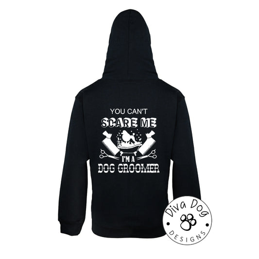You Don't Scare Me I'm A Dog Groomer Hoodie