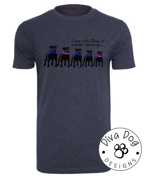 One Staffie Is Never Enough Unisex T-Shirt Staffordshire Bull Terriers