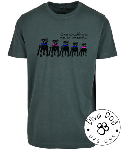 One Staffie Is Never Enough Unisex T-Shirt Staffordshire Bull Terriers