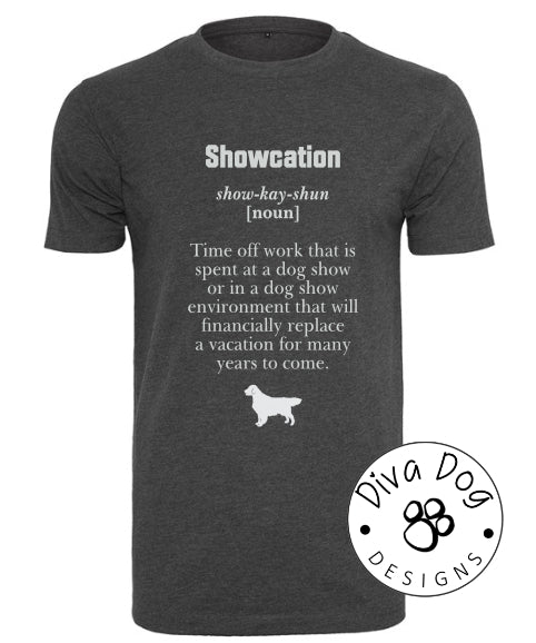 Showcation Definition Unisex T-Shirt Any Breed - Can Be Personalised With Your Logo