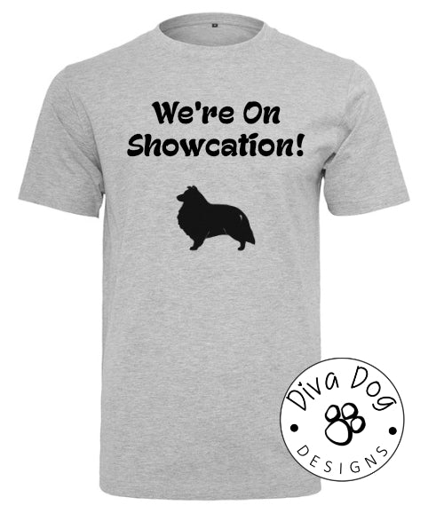 "We're On Showcation!" Unisex T-Shirt Any Breed - Can Be Personalised With Your Logo